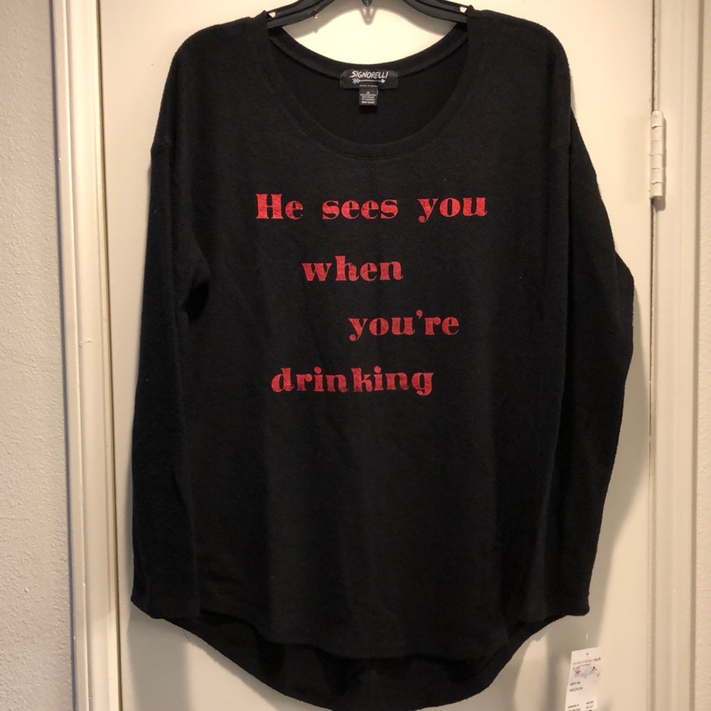 NWT! Funny adult Xmas shirt “He Sees You When You’re Drinking” size medium